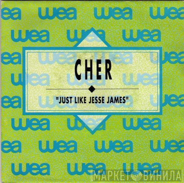 Cher - Just Like Jesse James