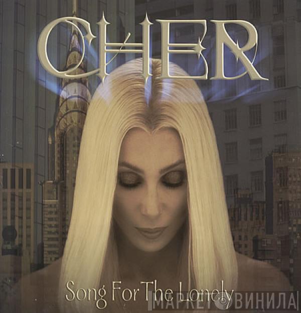  Cher  - Song For The Lonely