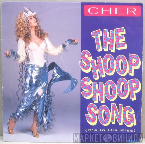 Cher - The Shoop Shoop Song (It's In His Kiss)