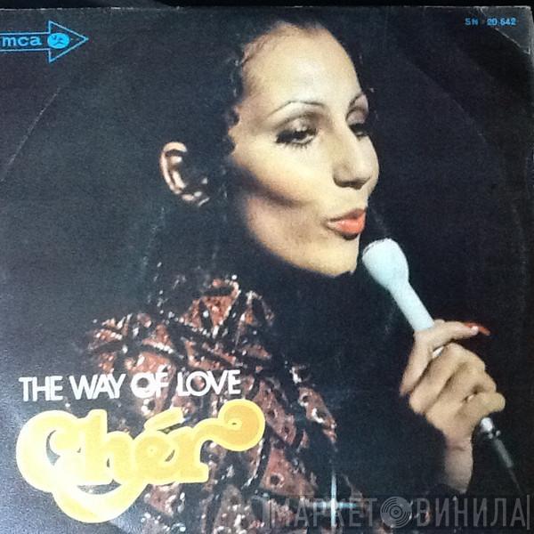 Cher - The Way Of Love