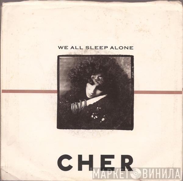 Cher - We All Sleep Alone