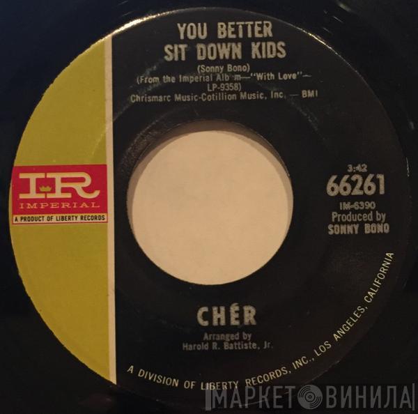 Cher - You Better Sit Down Kids / Elusive Butterfly