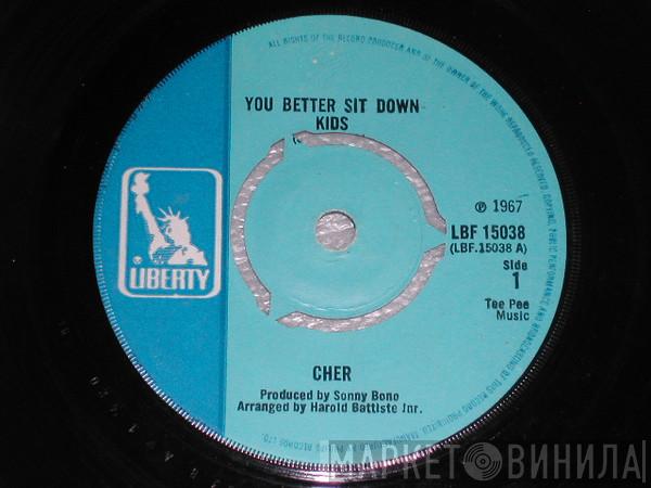 Cher - You Better Sit Down Kids