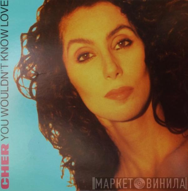 Cher - You Wouldn't Know Love