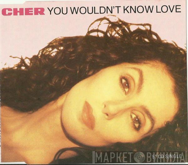  Cher  - You Wouldn't Know Love
