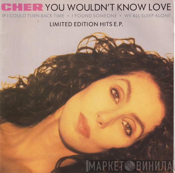  Cher  - You Wouldn't Know Love
