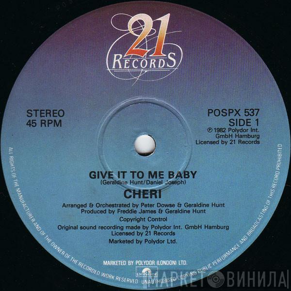 Cheri - Give It To Me Baby / Starstruck