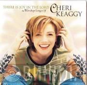 Cheri Keaggy - There Is Joy In The Lord (The Worship Songs Of)