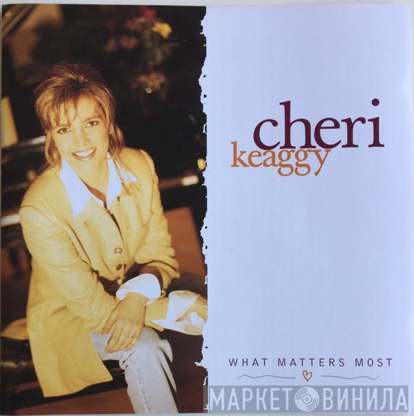 Cheri Keaggy - What Matters Most
