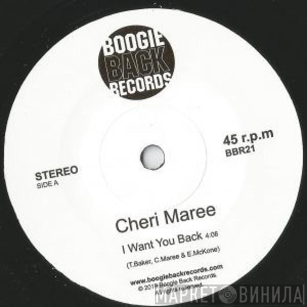 Cheri Maree - I Want You Back