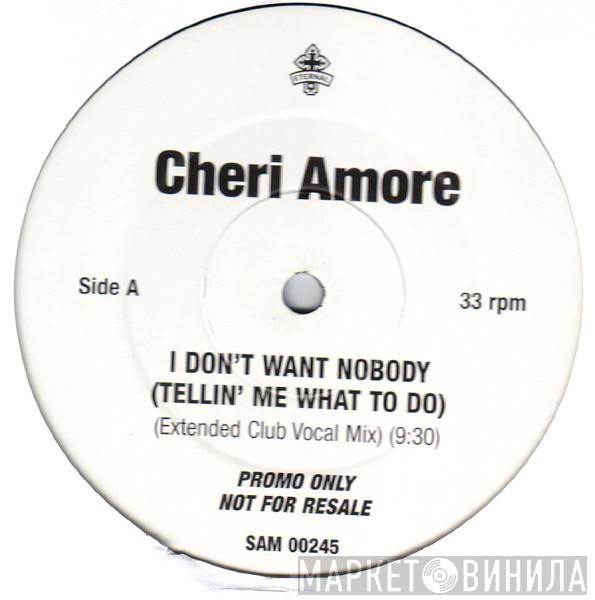 Cherie Amore - I Don't Want Nobody (Tellin' Me What To Do)