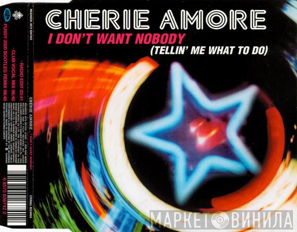 Cherie Amore - I Don't Want Nobody (Tellin' Me What To Do)