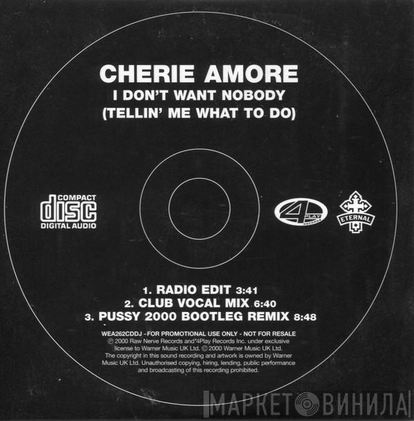Cherie Amore - I Don't Want Nobody (Tellin' Me What To Do)