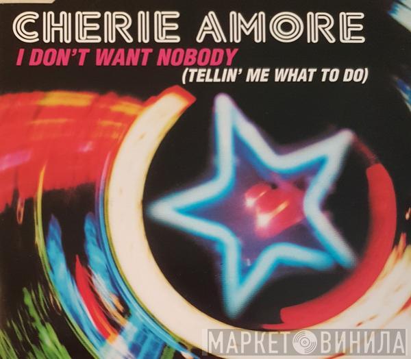  Cherie Amore  - I Don't Want Nobody (Tellin' Me What To Do)