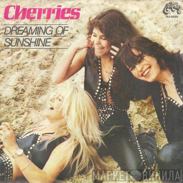 Cherries - Dreaming Of Sunshine