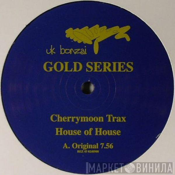 Cherry Moon Trax - House Of House