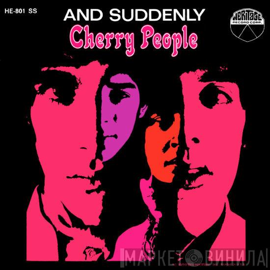 Cherry People - And Suddenly / Imagination