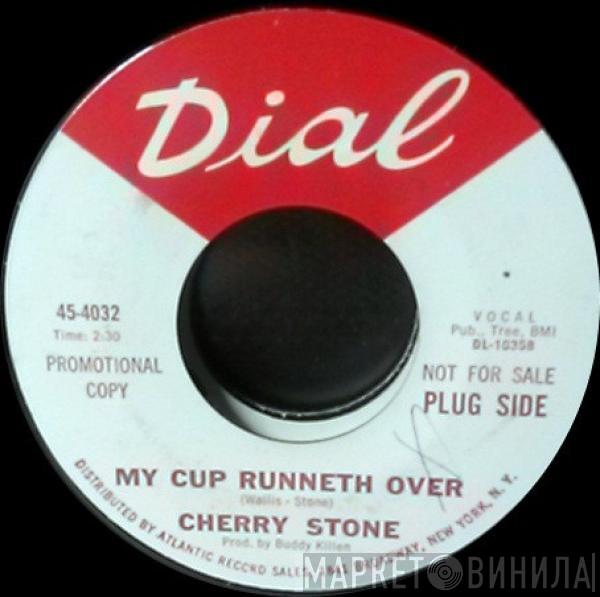 Cherry Stone  - My Cup Runneth Over