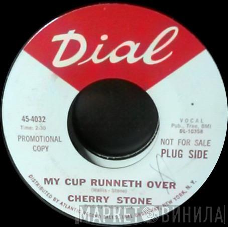 Cherry Stone  - My Cup Runneth Over