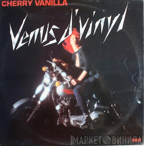 Cherry Vanilla - Venus D'Vinyl