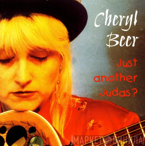 Cheryl Beer - Just Another Judas?