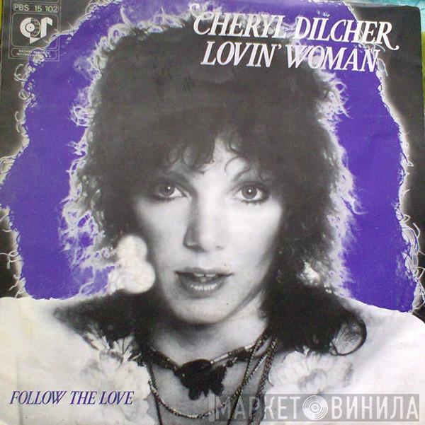 Cheryl Dilcher - Lovin' Woman / Follow The Love