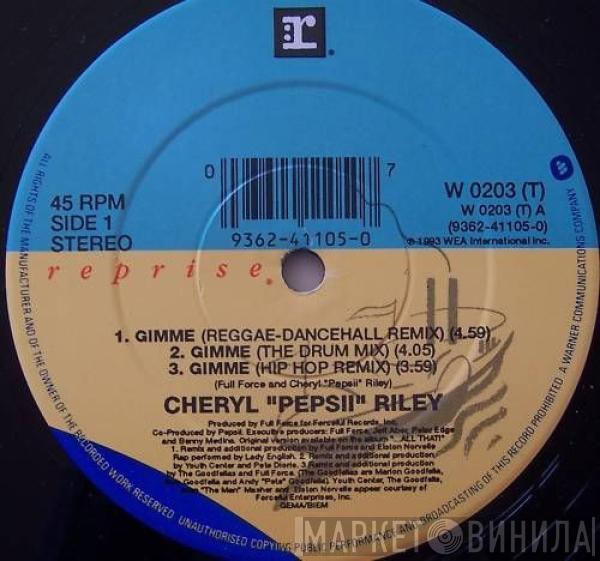 Cheryl Pepsii Riley - Gimme