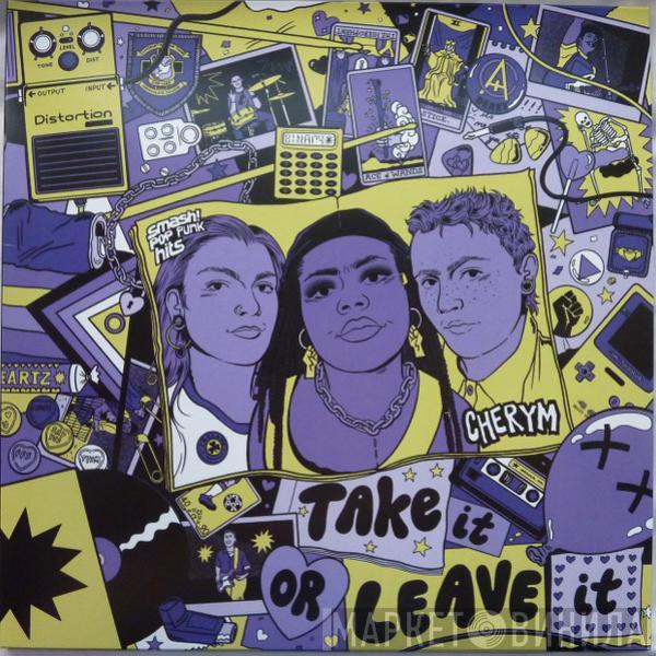 Cherym - Take It Or Leave It