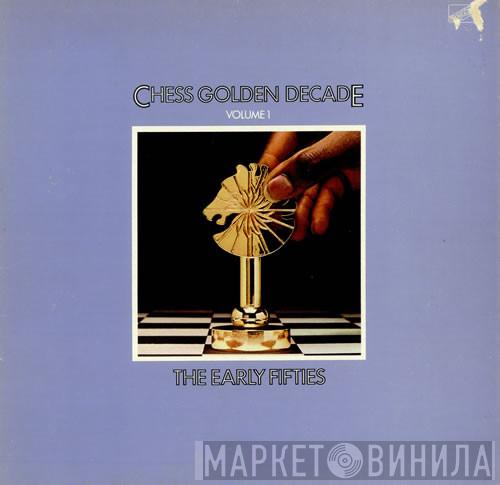  - Chess Golden Decade Volume 1 - The Early Fifties