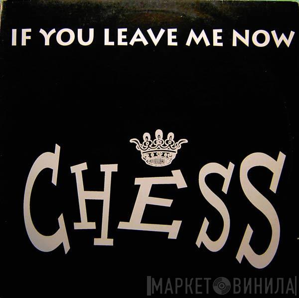 Chess  - If You Leave Me Now