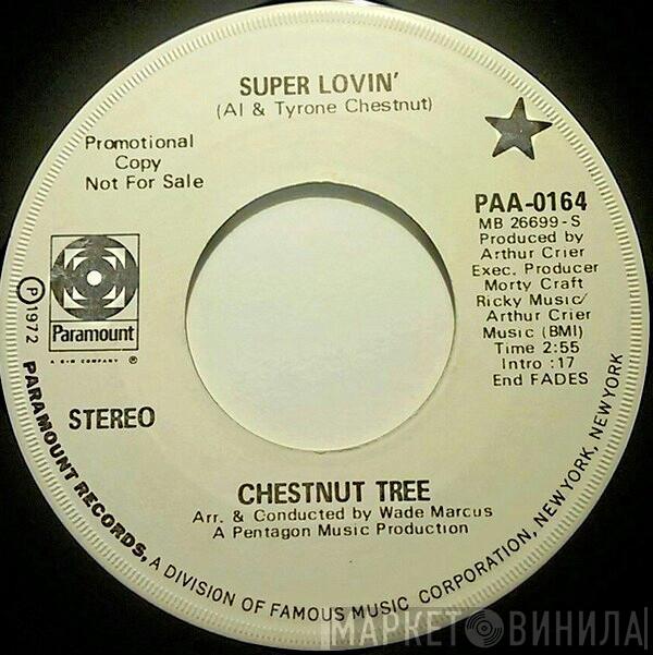  Chestnut Tree  - Super Lovin' / Goodness Gracious