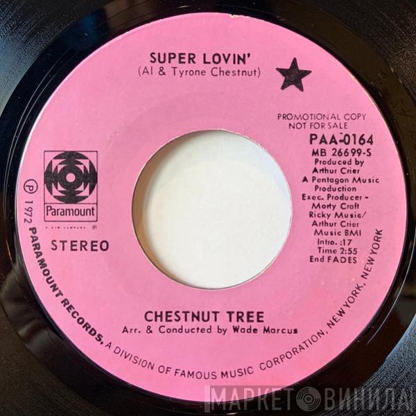  Chestnut Tree  - Super Lovin' / Goodness Gracious