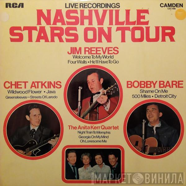 Chet Atkins, Bobby Bare, Jim Reeves, The Anita Kerr Singers - Nashville Stars On Tour (Live Recordings)