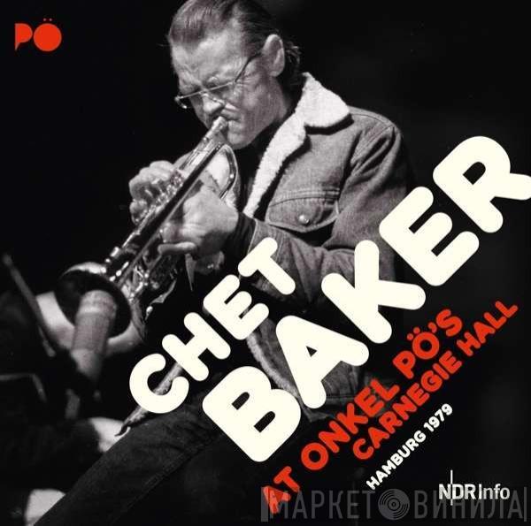 Chet Baker - At Onkel Pö's Carnegie Hall Hamburg 1979