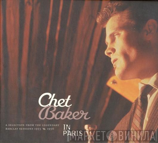 Chet Baker - In Paris (A Selection Of The Legendary Barclay Sessions 1955-1956)
