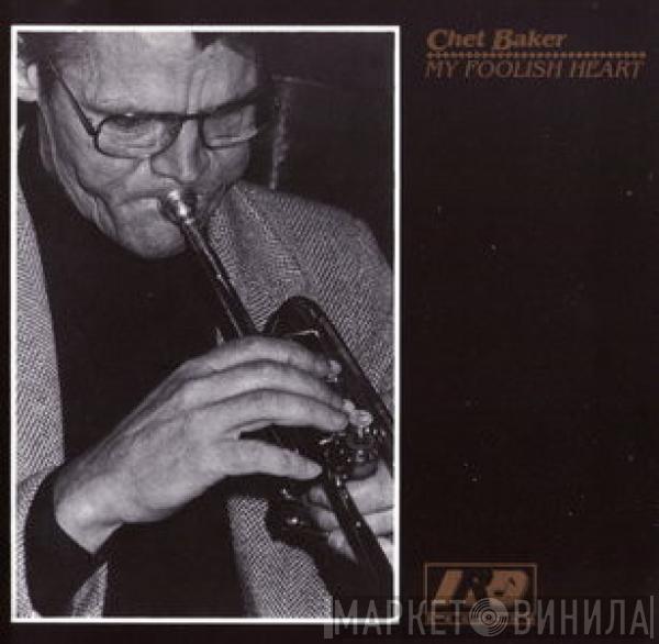 Chet Baker - My Foolish Heart