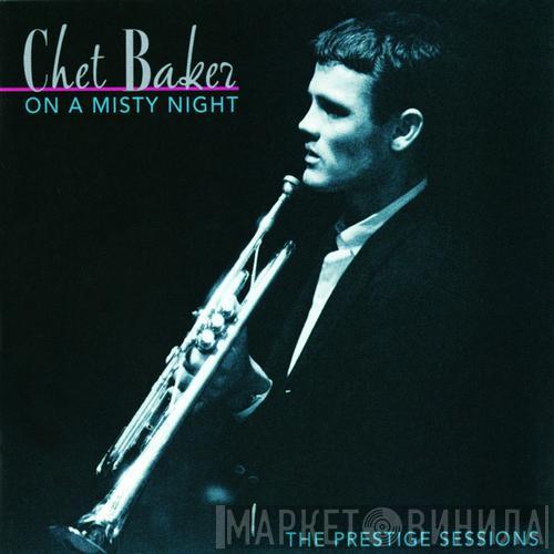 Chet Baker - On A Misty Night (The Prestige Sessions)