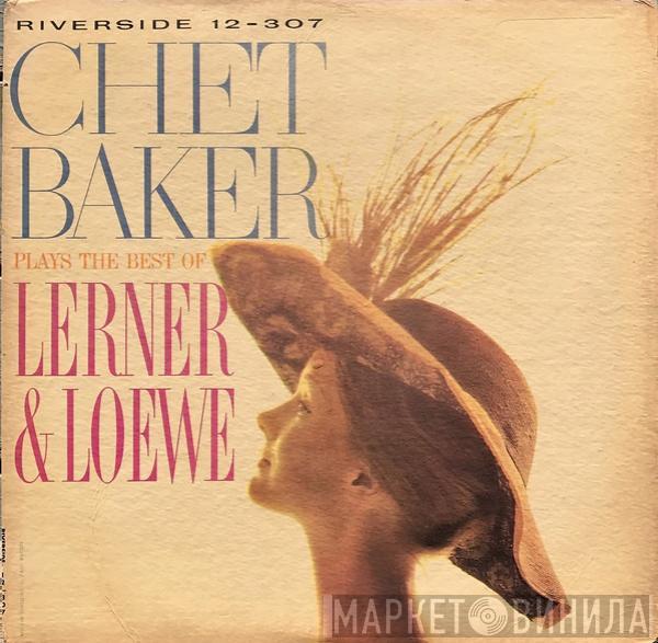  Chet Baker  - Plays The Best Of Lerner & Loewe