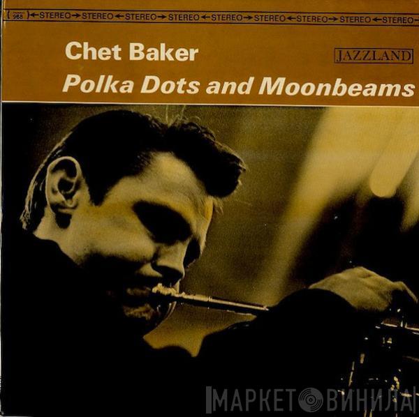  Chet Baker  - Polka Dots And Moonbeams
