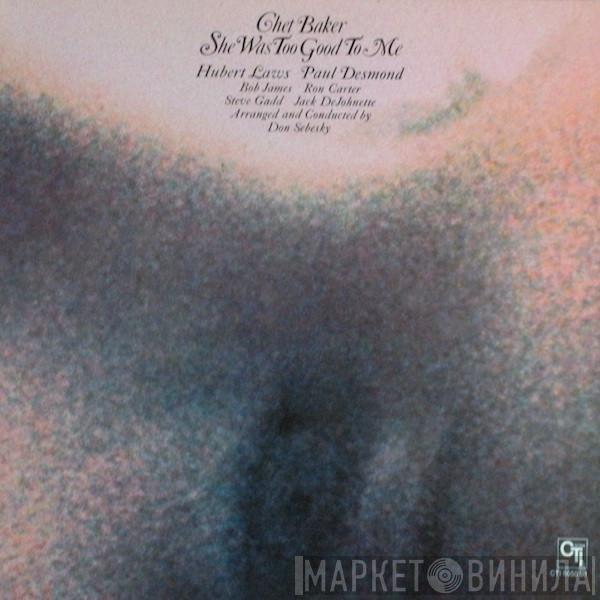 Chet Baker - She Was Too Good To Me