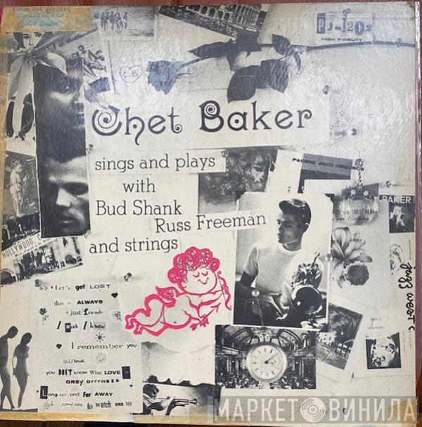  Chet Baker  - Sings And Plays With Bud Shank, Russ Freeman And Strings