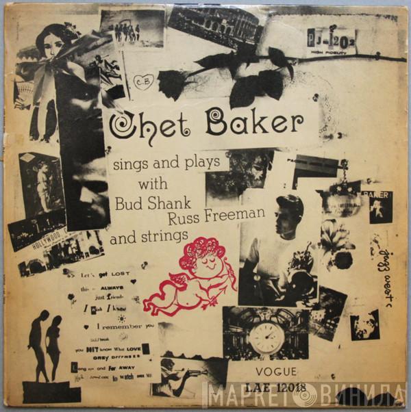  Chet Baker  - Sings And Plays With Bud Shank, Russ Freeman And Strings