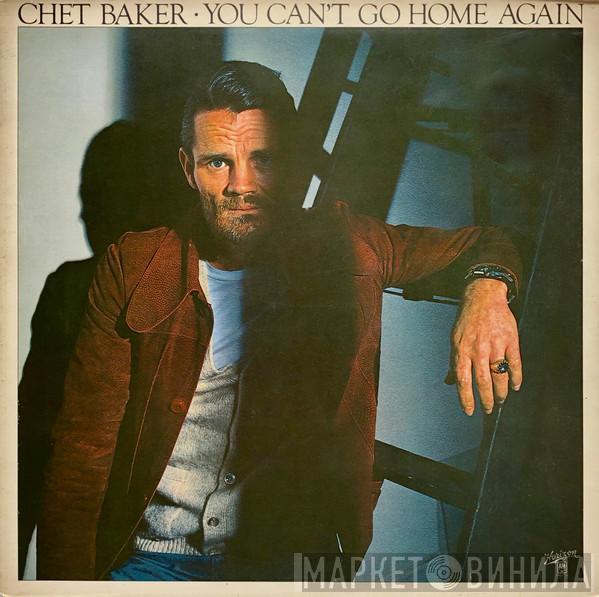  Chet Baker  - You Can't Go Home Again