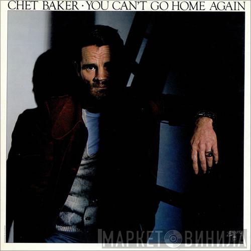  Chet Baker  - You Can't Go Home Again
