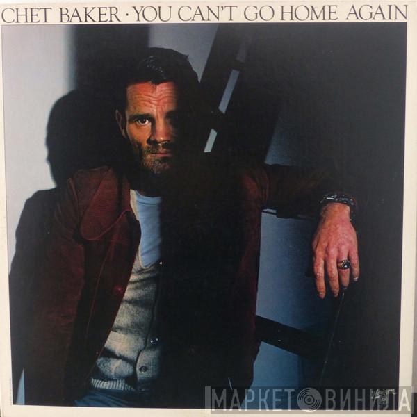  Chet Baker  - You Can't Go Home Again