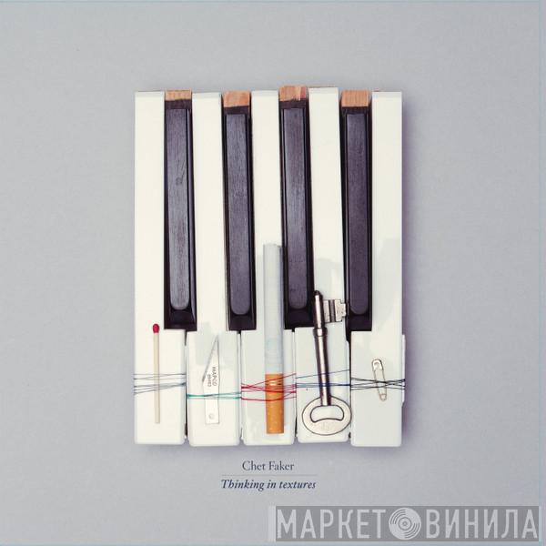 Chet Faker - Thinking In Textures