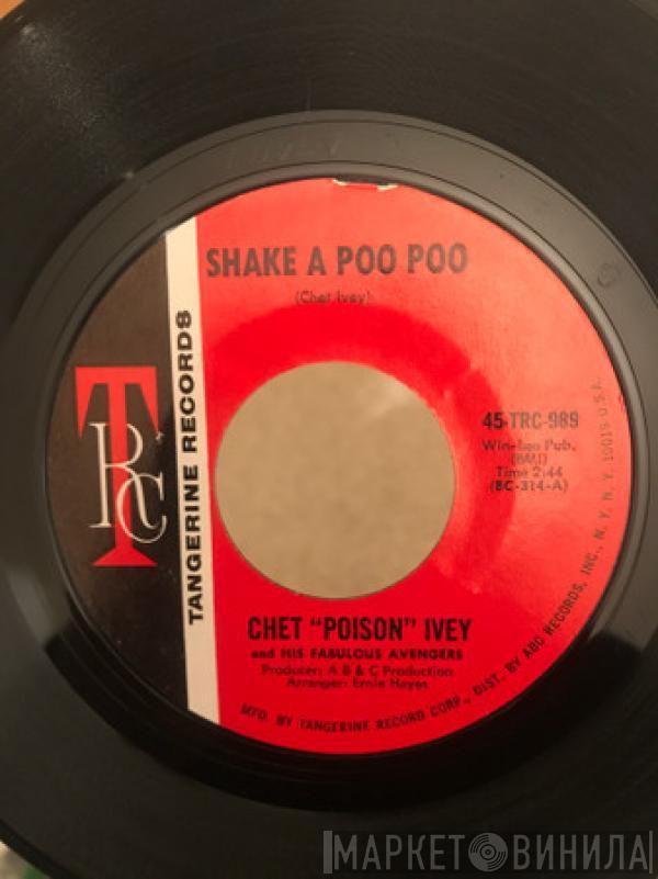 Chet Ivey & His Fabulous Avengers - Shake A Poo Poo / Handle With Care