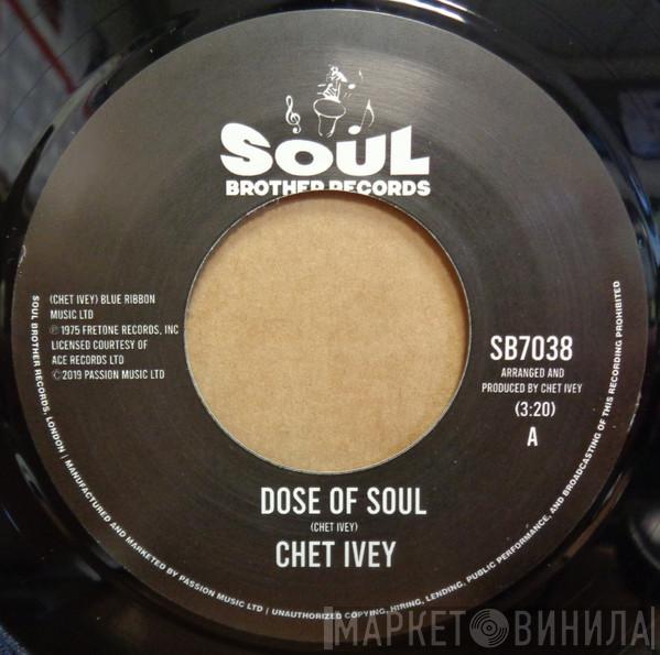 Chet Ivey - Dose Of Soul / Get Down With The Geater-Pt. 1
