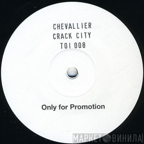 Chevallier - Crack City