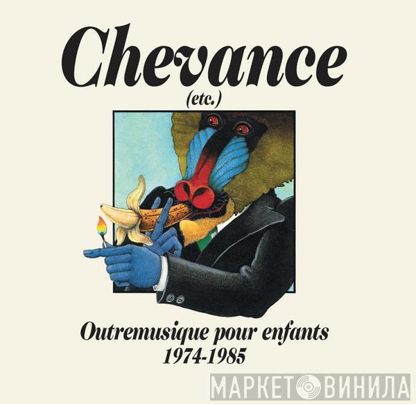  - Chevance (etc.) - Outremusique Pour Enfants 1974-1985